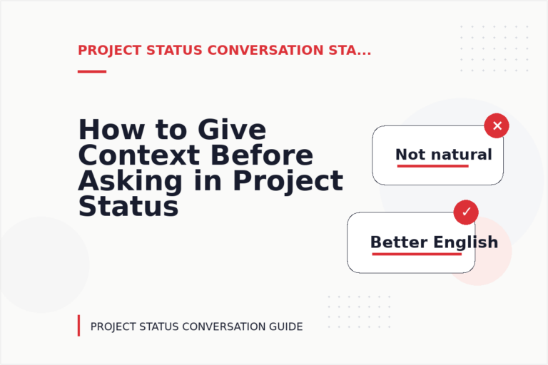 How to Give Context Before Asking in Project Status Conversation English