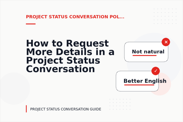 How to Request More Details in a Project Status Conversation