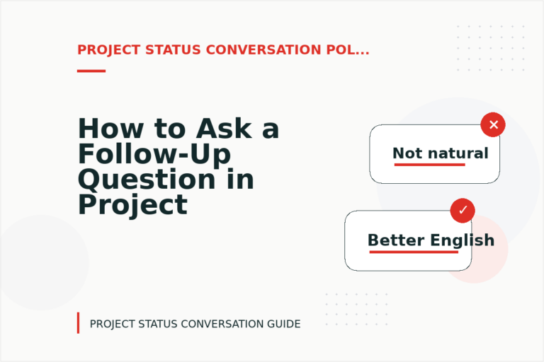 How to Ask a Follow-Up Question in Project Status Conversation English