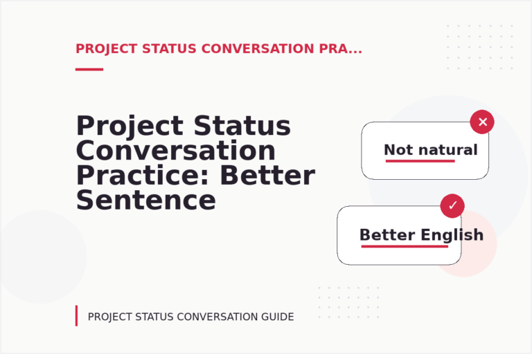 Project Status Conversation Practice: Better Sentence Choices