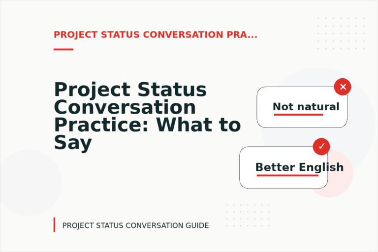 Project Status Conversation Practice: What to Say Instead